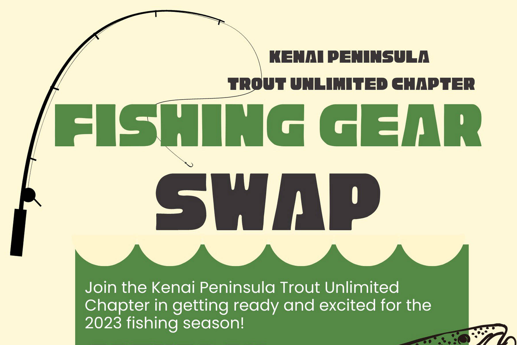 Poster for Kenai Peninsula Trout Unlimited Fishing Gear Swap. (Courtesy Kenai Peninsula Trout Unlimited)