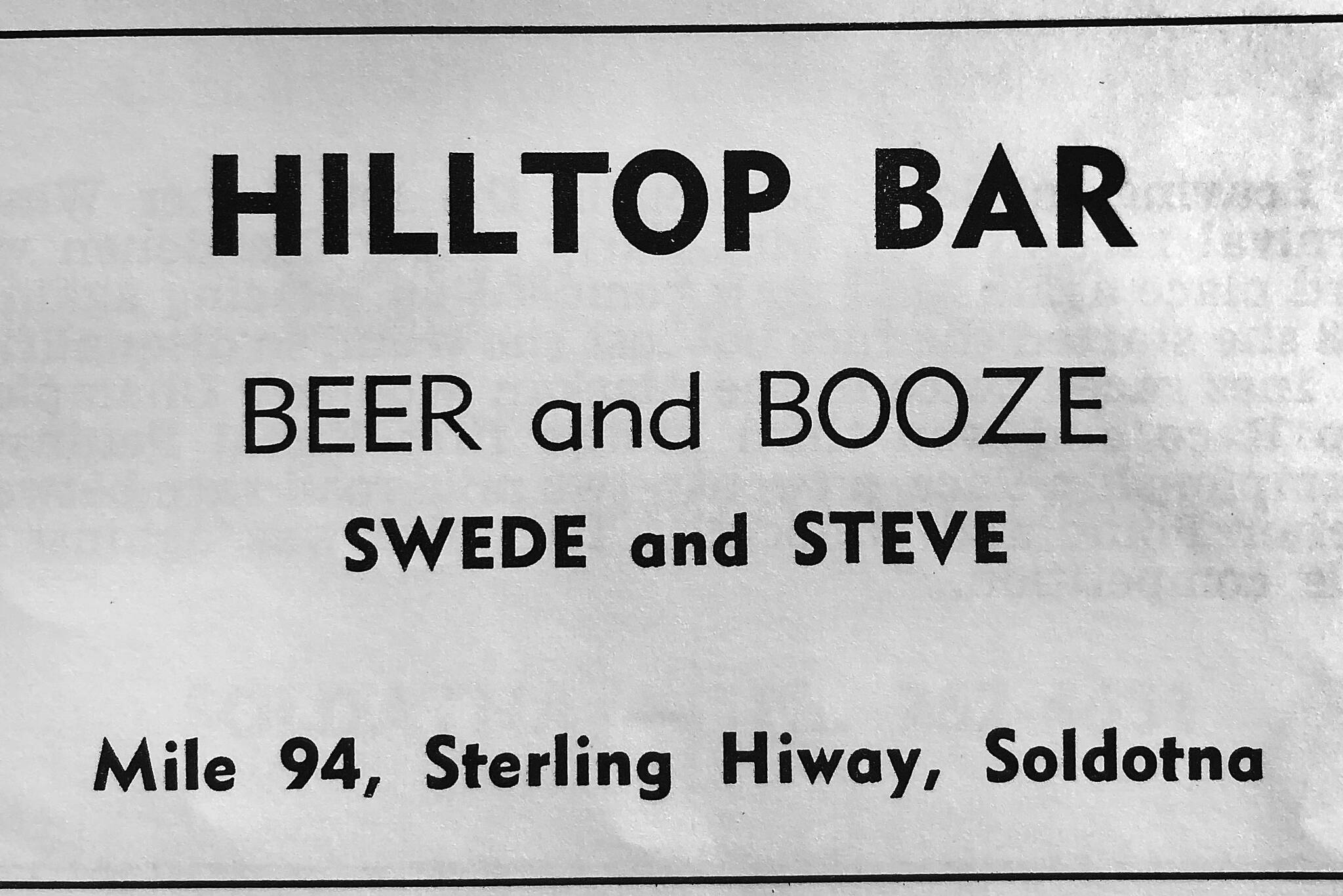 This advertisement for the Hilltop Bar and Café, the successor to the Circus Bar, appeared in 1962. The names under “Beer and Booze” refer to co-owners Swede Foss and Steve Henry King. (Advertisement contributed by Jim Taylor)