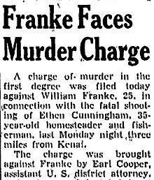 On Jan. 26, 1948, a week after William Franke shot and killed Ethen Cunningham in Kenai, this headline appeared in the Anchorage Daily Times.